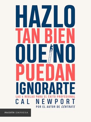 cover image of Hazlo tan bien que no puedan ignorarte